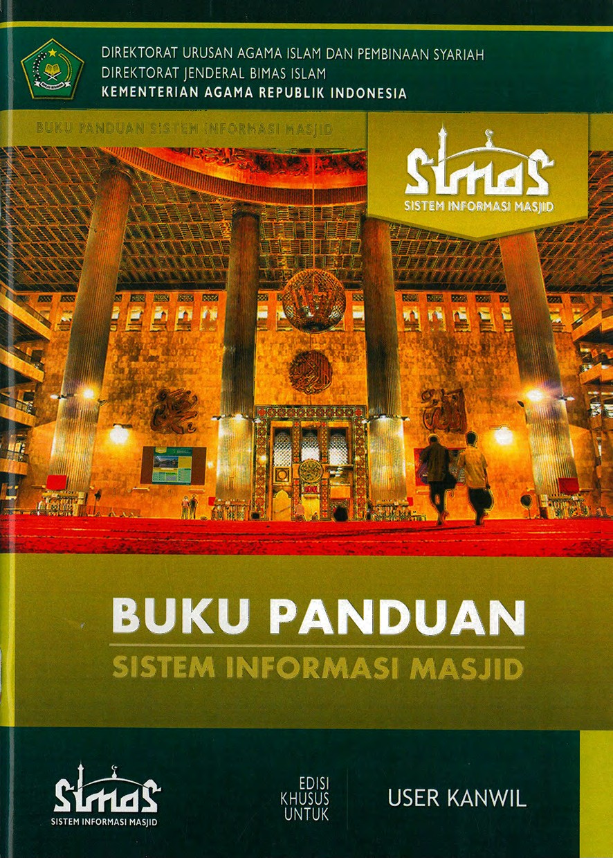 Buku Panduan Sistem Informasi Masjid: Edisi Khusus Untuk User Kanwil | E-Literasi | Elektronik Literasi Pustaka Keagamaan Islam